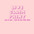 Live Claim Prints
